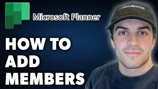 How to Add Members in Microsoft Planner Full 2024 Guide [upl. by Oicram]