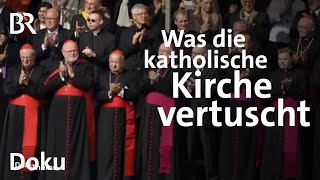 Schweigen und Vertuschen Die Todsünden der katholischen Kirche  Teil 1  Doku  BR [upl. by Mloclam]