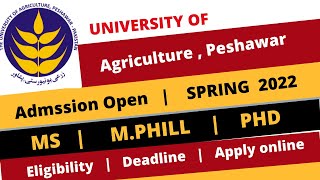 University of Agriculture Peshawar UOAP  Admission spring 2022  M phill MS PHD programs [upl. by Htebsil]