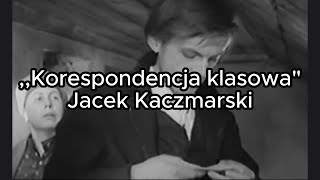 Korespondencja klasowa  Jacek Kaczmarski TEKST [upl. by Lewej]