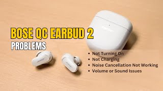 Bose QuietComfort Earbuds II Problems Not Turning On Not Charging Low Volume amp Not Pairing [upl. by Oigroig]