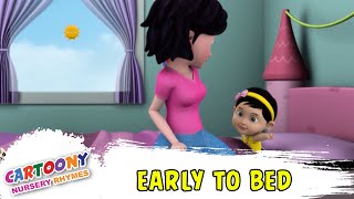 Early To Bed Early To Rise  Early To Bed Educative Rhymes  Cartoony Nursery Rhymes for Kids [upl. by Nivk]