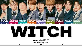 xikers 싸이커스 WITCH Lyrics Color Coded HanRomEng  DNA Lyrics [upl. by Alyks]