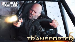 Transporter 5 Jason Stathams Epic Return official trailer [upl. by Eiznekam27]