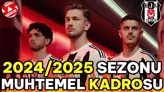 20242025 Sezonu Beşiktaşın Muhtemel Kadrosu⚽ [upl. by Lubow622]