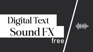 Digital Text Sound Effect  Free [upl. by Sumedocin]