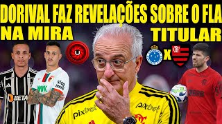 LATERAIS NA MIRA  DORIVAL FAZ REVELAÇÕES IMPORTANTES SOBRE O FLAMENGO  ROSSI TITULAR [upl. by Carolee]