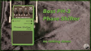 Boss PH3  Phase Shifter  No Talking Demo [upl. by Arella]