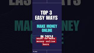 Top 3 Easy Ways to Make Money Online in 2024 💸 [upl. by Eisus44]