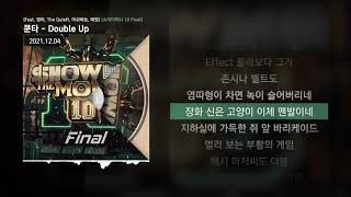 쿤타  Double Up Feat 염따 The Quiett 머쉬베놈 래원 쇼미더머니 10 FinalㅣLyrics가사 [upl. by Lamar612]