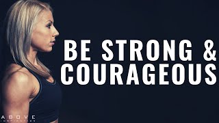 BE STRONG AND COURAGEOUS  God Is With You  Inspirational amp Motivational Video [upl. by Battiste]