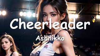 Ashnikko – Cheerleader Lyrics 💗♫ [upl. by Marek]