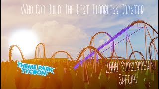 Who Can Build the Best Floorless Coaster  2000 Subscriber Special  Theme Park Tycoon 2 [upl. by Aroved]