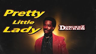 Donchez Dacres  Pretty Little Lady [upl. by Llertal]