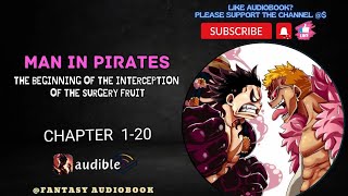 Man in Pirates The beginning of the interception of the surgery fruit Chapter 120 [upl. by Seymour676]