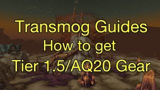 WoW Transmog Guides How to get your Tier 15AQ20 gear sets [upl. by Rednasyl]