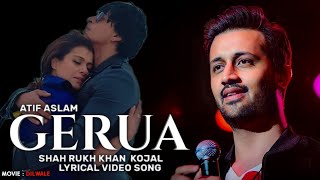 Gerua Full Song amp Lyrics  DILWALE  Shah Rukh Khan Kajol Varun Dhawan Kriti Sanon [upl. by Adamik]