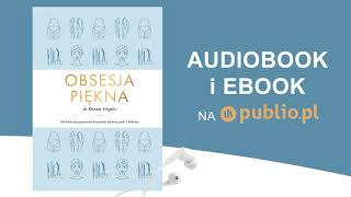 Obsesja piękna Dr Renee Engeln Audiobook PL [upl. by Madelena]