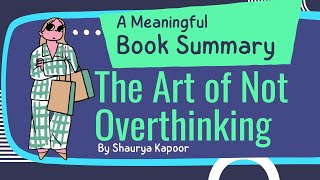 Full Summary  The Art of Not Overthinking booklover [upl. by Acinomahs711]