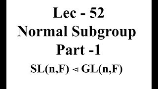 Lec  52 Normal Subgroup Part 1  Conjugate Subgroup  Self Conjugate  IIT JAM  NET  GATE  B Sc [upl. by Ro566]