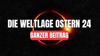 Die Weltlage Ostern 2024 [upl. by Cord]