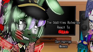 The Oddities Roleplay React To Springtrap MemesThe Oddities RoleplayTORMy Au [upl. by Mahda]