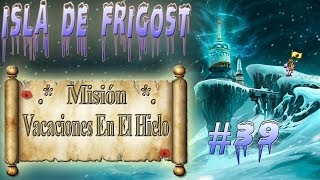 Isla de Frigost  Misión quotVacaciones en el hieloquot repetiblesemanal por Gremio Darksoul de Alma [upl. by Inatsed]