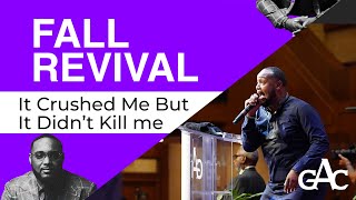 IT CRUSHED ME BUT IT DIDNT KILL ME  Pastor Johnteris Tate  Fall Revival [upl. by Eldrida]