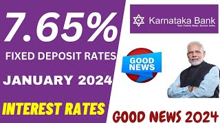 Karnataka Bank fixed deposit interest ratesJanuary 2024Get upto 765 interest rates 2024 [upl. by Cathey]