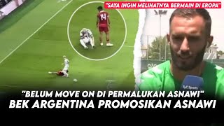 quotDI BANTU BEK ARGENTINAquot Asnawi Kembali Jadi Perbincangan Dunia Setelah Di Puji German Pezzella [upl. by Anaujal804]