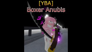 YBA Boxer Anubis [upl. by Grazia214]