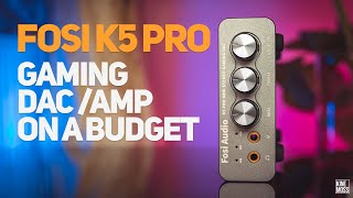 Fosi Audio K5 PRO Best budget gaming DACAMP on the market currently [upl. by Einnhoj397]