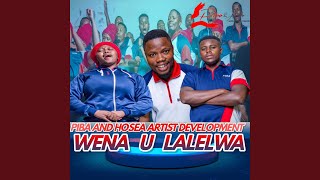 Wena U Lalelwa [upl. by Russi849]