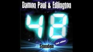 Damon Paul amp Edlington  48 Stunden Damon Paul Mix [upl. by Serrell]