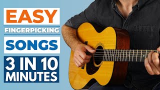 Learn 3 EASY Fingerpicking Songs in JUST 10 Minutes [upl. by Eberhart648]