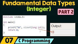 Fundamental Data Types − Integer Part 2 [upl. by Jovi]