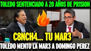 Alejandro Toledo mentó la m4dre a José Domingo Pérez al dictarse 20 años en su contra según fiscal [upl. by O'Gowan280]