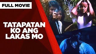 TATAPATAN KO ANG LAKAS MO Lito Lapid Ara Mina Efren Reyes Jr amp Mat Ranillo III  Full Movie [upl. by Rawley]