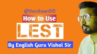 How to use Lest  Explained by Vishal SirTheVihaan915 [upl. by Hewart422]