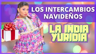 ¡SEPA QUÉ REGALAR Los intercambios navideños  La India Yuridia Comedia [upl. by Nivac]