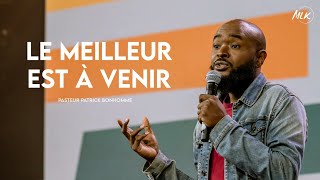 Le meilleur est à venir  Patrick Bonhomme [upl. by Norb]