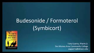 CC How to Pronounce budesonide with formoterol Symbicort Backbuilding Pharmacology [upl. by Eeldivad]