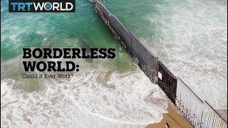 BORDERLESS WORLD Could it ever work [upl. by Weston]