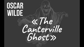 Oscar Wilde — «The Canterville Ghost»  Free and full audiobook in English  Librivox recording [upl. by Ihcelek127]