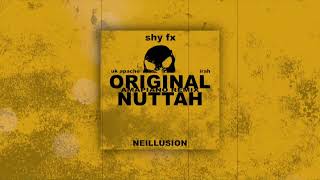 Shy FX  Original Nuttah Amapiano Remix  Neillusion [upl. by Acinor]