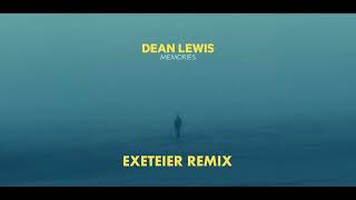 Dean Lewis  Memories Exeteier Remix [upl. by Leesa619]