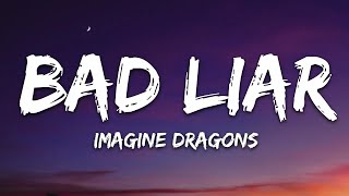 Imagine Dragons  Bad Liar Lyrics [upl. by Ynnub]