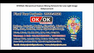 HFMNet Hierarchical Feature Mining Network for Low Light Image Enhancement [upl. by Edlyn977]