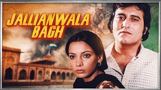 Jallianwala Bagh The Untold Story of Massacre in Amritsar  Vinod Khanna Shabana Azmi  Full Movie [upl. by Alemac]