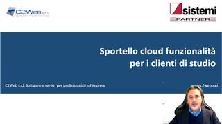 Sportello cloud i servizi a disposizione dei clienti [upl. by Browning529]